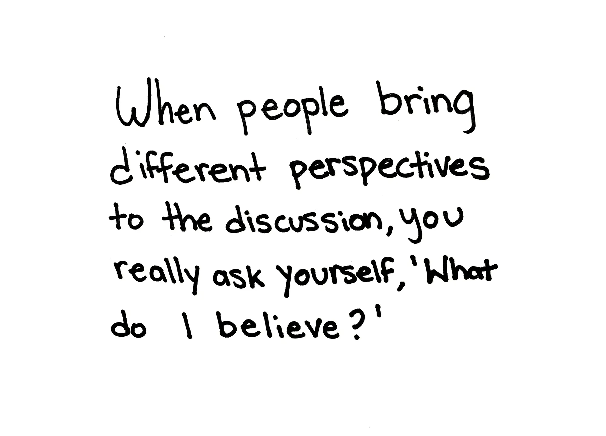 Eden Hadar's handwritten note which says "When people bring different perspectives to the discussion, you really ask yourslef, 'What do I believe?'"